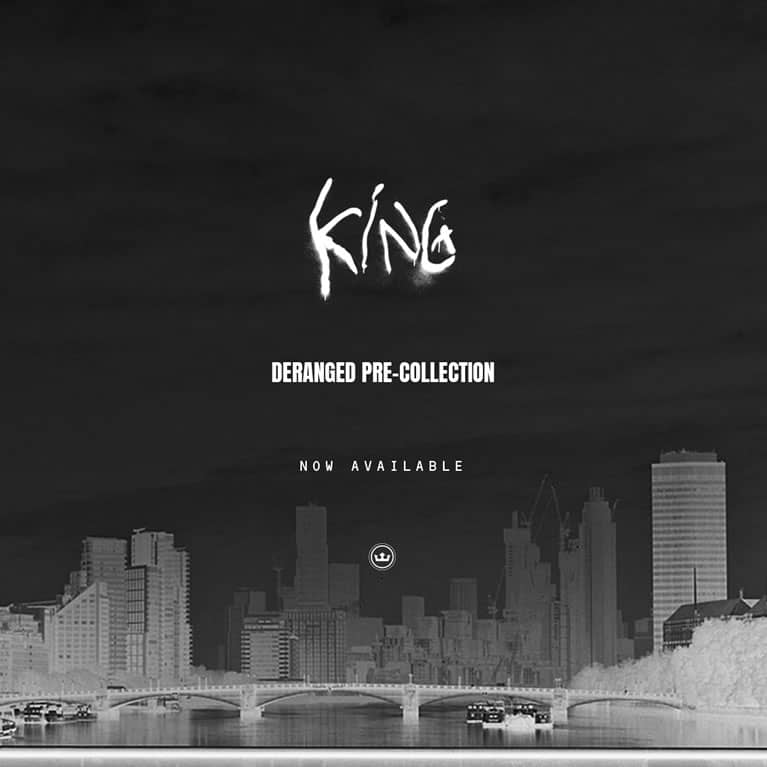 KING Apparel > Deranged Pre-Collection